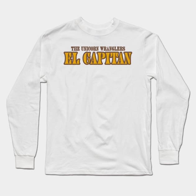 EL CAPITAN Word Art Tee Long Sleeve T-Shirt by The Unicorn Wranglers